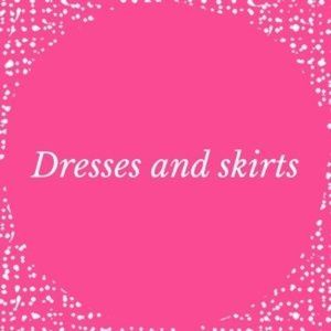 Dresses and Skirts